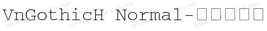 VnGothicH Normal字体转换